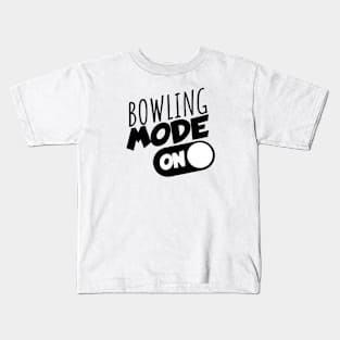 Bowling mode on Kids T-Shirt